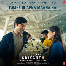 Tumhe Hi Apna Maana Hai (From "Srikanth")